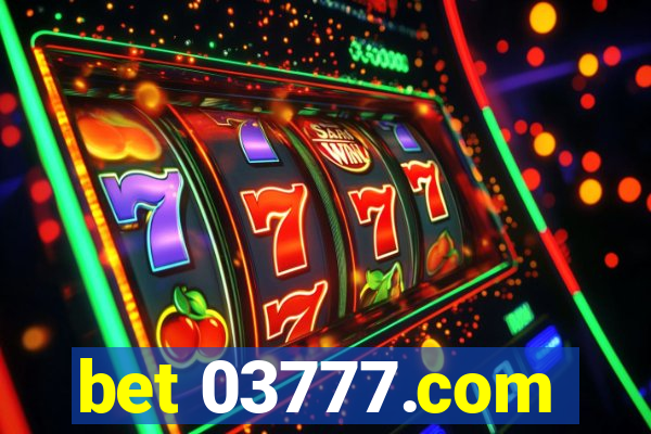 bet 03777.com